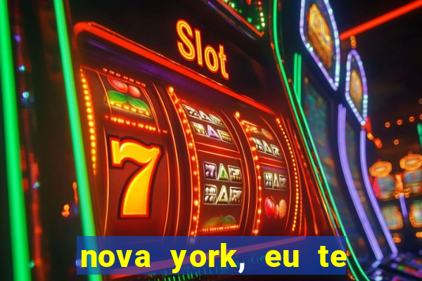 nova york, eu te amo filme completo dublado